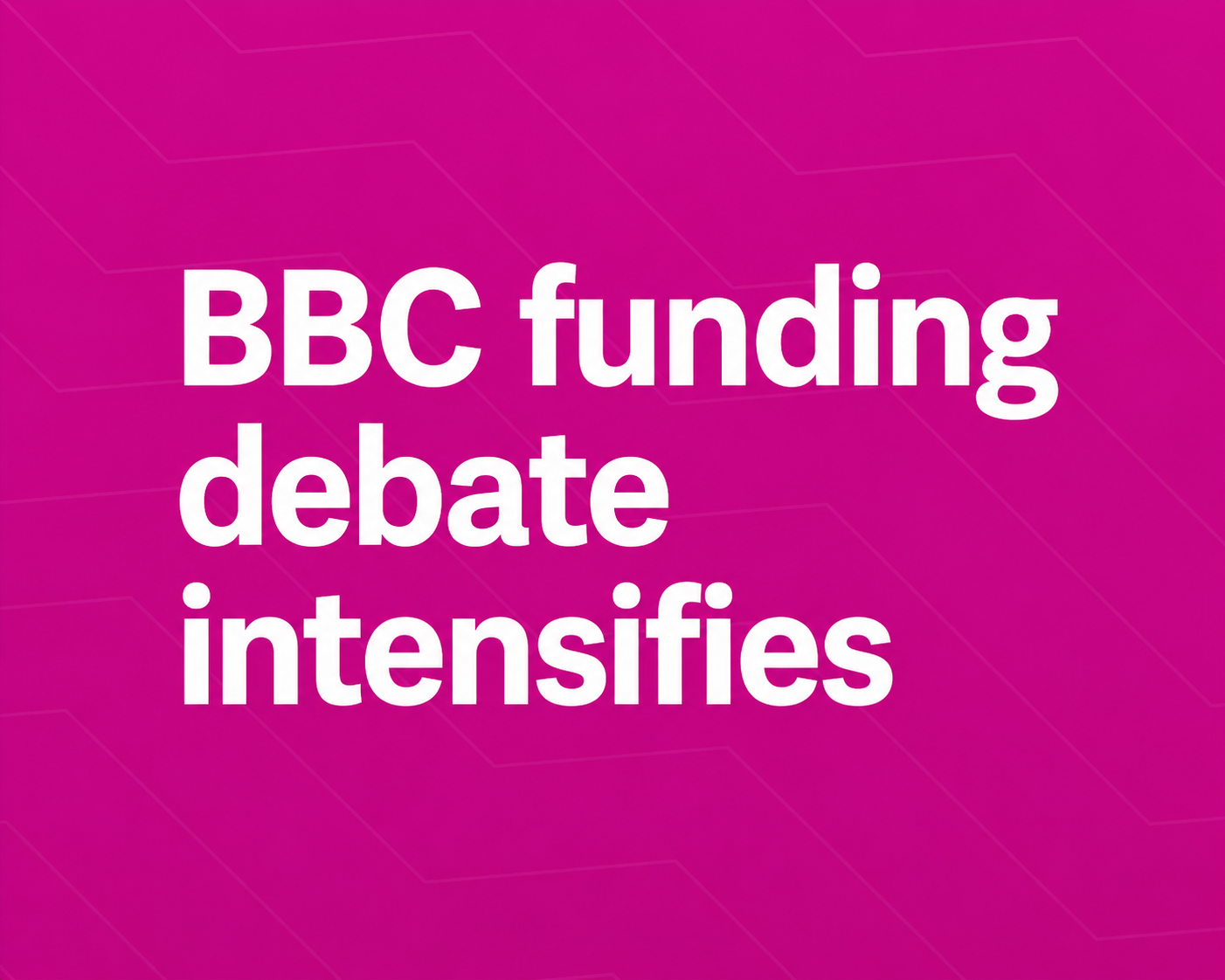 BBC funding debate intensifies